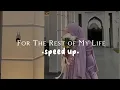 Download Lagu For The Rest Of My Life - Speed up