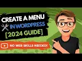 How To Create A Menu In WordPress 2024 FAST