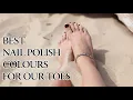 Best Nail Polish Colours for our Toes I Kia-Charlotta