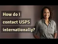 How do I contact USPS internationally
