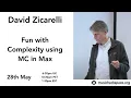 David Zicarelli Fun with Complexity using MC in Max