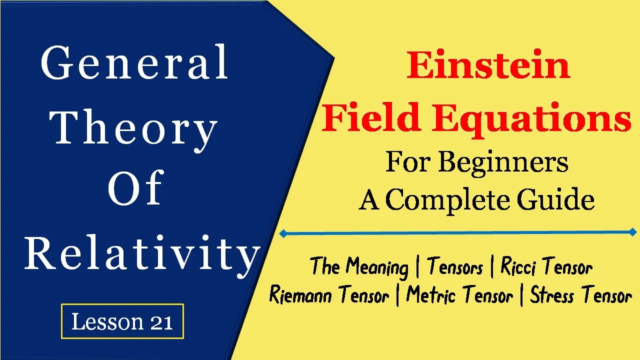 Einstein field equations | Einstein field equations explained | General theory of relativity