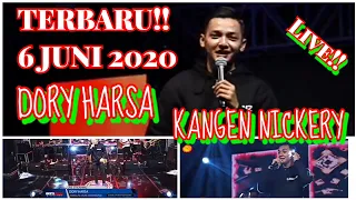 Download TERBARU - LIVE DORY HARSA - KANGEN NICKERY - 6 JUNI 2020 MP3