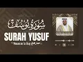 Download Lagu Most EMOTIONAL Surah Yusuf Recitation by Sheikh Mukhtar Al-Hajj