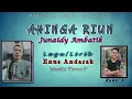 Lagu JUNAIDY AMBATIK~Official audio\u0026lyrics~AHINGA RIUN