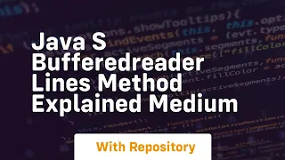 java s bufferedreader lines method explained medium