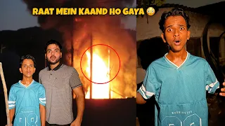 Itni Raat Ko Kaand Ho Gaya 😳 Puri Family Pareshan Ho Gayi 🥲