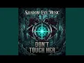Don t touch her