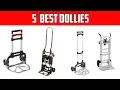 5 Best Dollies To Buy