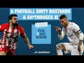 A Football Dirty Bastards Sh thouses XI Football365 Isolation Show