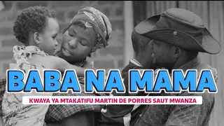 baba na mama kwaya ya mt martin de porres saut mwanza 