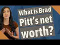 What is Brad Pitt s net worth
