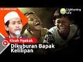 Download Lagu Kisah Dikuburan Bapak Kelilipan Versi KH. Anwar Zahid