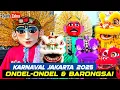 Lagu Ondel Ondel dan Barongsai ❤️ Lagu ondel ondel benyamin s | Jakarnaval 2025