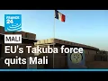 Download Lagu EU's Takuba force quits junta-controlled Mali • FRANCE 24 English