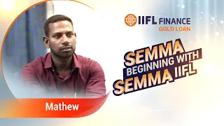 Semma IIFL and Mathew: A Success Story of Trust and Transformation | Semma Beginning with Semma IIFL