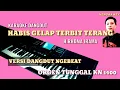 Download Lagu HABIS GELAP TERBIT TERANG (RHOMA IRAMA) || KARAOKE ORGEN TUNGGAL KN 1400