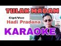 Download Lagu lagu banjar karaoke TULAK MADAM cipt Hadi Pradana. @