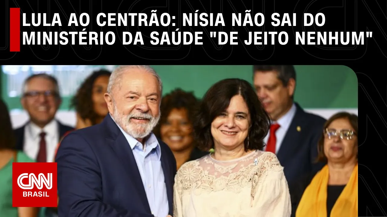 Lula ao Centrão: Nísia não sai do Ministério da Saúde "de jeito nenhum" | CNN NOVO DIA