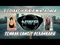 Download Lagu DJ DIKASIH BIBIR MINTA DADA TEMBAK LANGIT REMIX FULL BASS VIRAL TIKTOK 2025