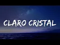 Claro Cristal  (Letra/Lyrics)