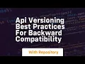 api versioning best practices for backward compatibility