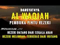 Download Lagu Surat AL WAQIAH 7X,rezeki datang dari segala penjuru, hutang cepat lunas-Al qur'an merdu
