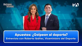 Apuestas: ¿Golpean al deporte? Entrevista con Roberto Ibáñez, Viceministro de Deportes