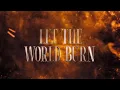 Download Lagu LET THE WORLD BURN (with G-Eazy \u0026 Ari Abdul)  - Remix [Official Lyric Video]