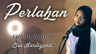 Download Perlahan (Guyon Waton) Cover By Lisha Hardiyanti MP3