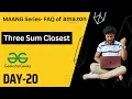 Day-20 Amazon interview question Three Sum Closest Brute-Optimal Hindi Python