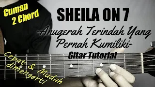 Download (Gitar Tutorial) SHEILA ON 7 - Anugerah Terindah Yg Pernah Kumiliki |Mudah \u0026 Cepat dimengerti pemula MP3