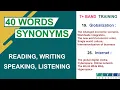 IELTS Synonyms 40 most commonly used words Score 8 Bands in WRITING SPEAKING READING
