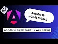 Mastering Angular 19 Exploring the New Signal Model Angular 19 Signal based - 2 Way Binding