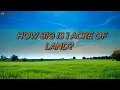 How Big Is 1 Acre Of Land