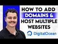 How To Add Domains Host Multiple Websites On Single DigitalOcean Droplet 2026 Guide