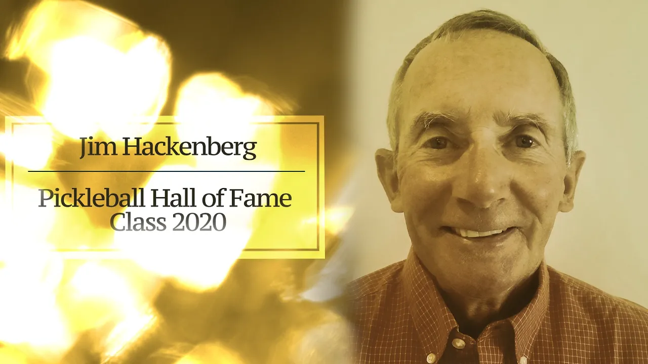 Jim Hackenberg - Pickleball Hall of Fame Inductee 2020