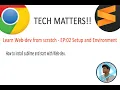 Learn Web-dev from scratch - absolute beginners EP 02 Setup Installation and Environment