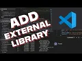 How to Add External Library in Visual Studio Code 2025