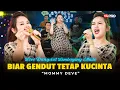 Download Lagu BIAR GENDUT TETAP KUCINTA- MOMMY DEVE (LIVE DANGDUT LEMBAYUNG MUSIC) | Ku Cinta Kamu Adanya