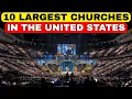 TOP 10 largest churches in the UNITED STATES OF AMERICA