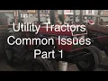 IH Utility Tractors Common Issues Part 1