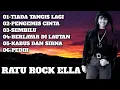 Download Lagu LAGU TIADA LAGI - PENGEMIS CINTA - ELLA RATU ROCK FULL ALBUM