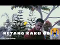 Download Lagu RETANG KAKU GO😭 LAGU MANGGARAI SEDIH TERBARU cip:NN-SERVAS HARTOYO COVER