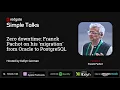Zero downtime Franck Pachot on his migration from Oracle to PostgreSQL The Simple Talk Podcast