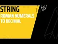 String Converting Roman Numerals to decimal
