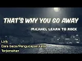 Download Lagu That's Why You Go Away - Michael Learn To Rock (Lirik cara baca dan Terjemahan) #easylyrics