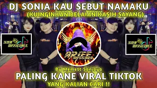 dj sonia kau sebut namaku dj remix paling kane fyp tiktok yang kalian cari by memett sanjaya