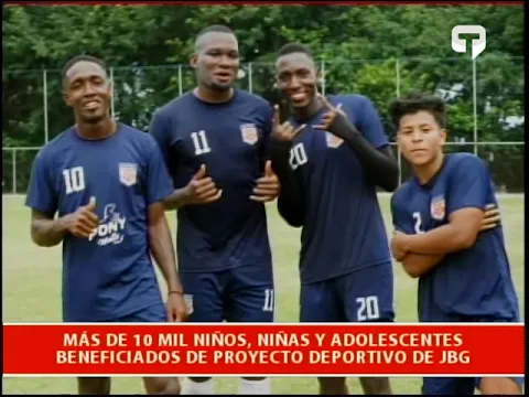 Más de 10 mil niños, niñas y adolescentes beneficiados de proyecto deportivo de JBG