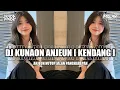 Download Lagu DJ KUNAON ANJEUN [KENDANG] BOOTLEG MOLAN RMX || CIIBUN NYANGKRUNG NA DAUN